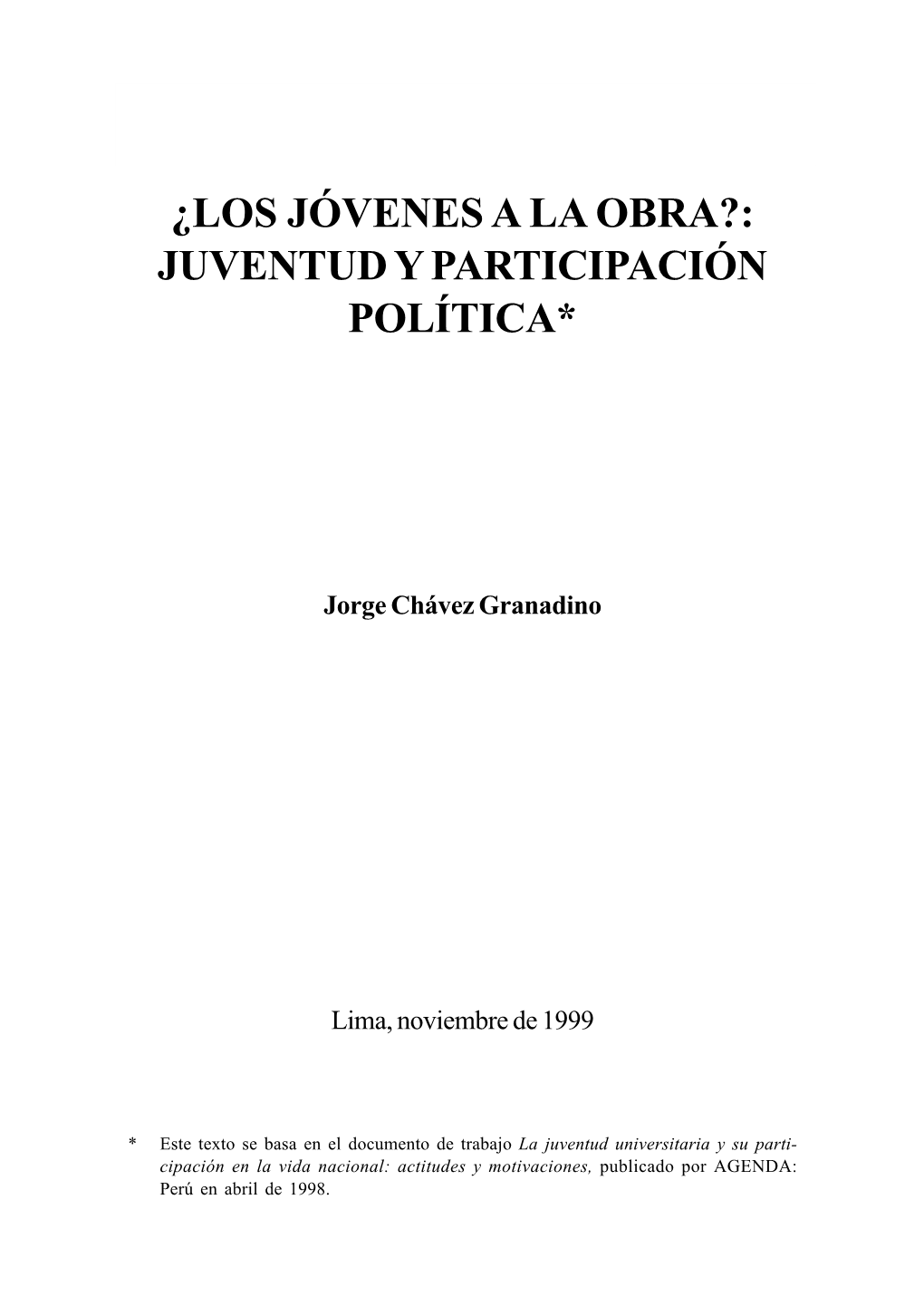 ¿LOS JÓVENES a LA OBRA?: JUVENTUD Y PARTICIPACIÓN POLÍTICA I