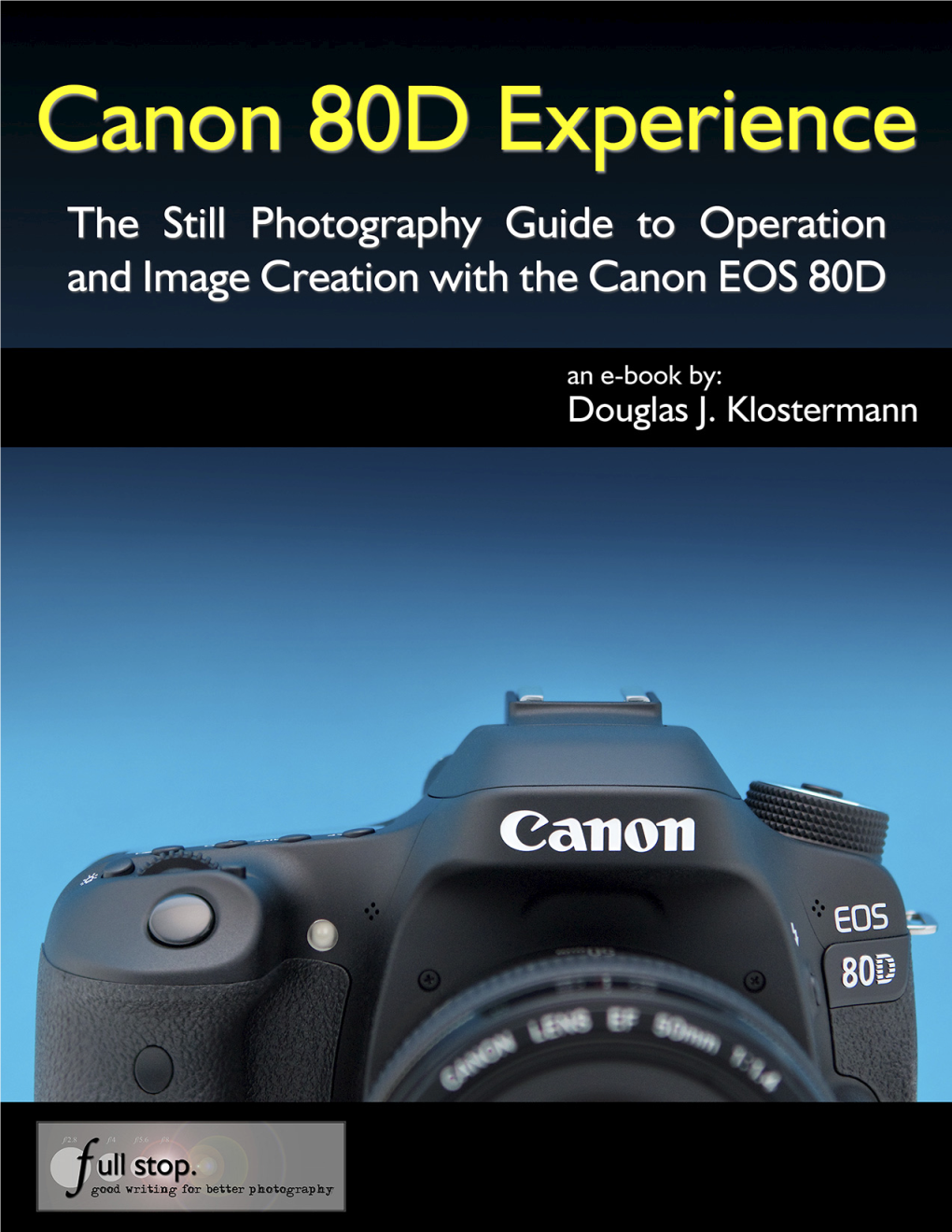 Canon 80D Experience