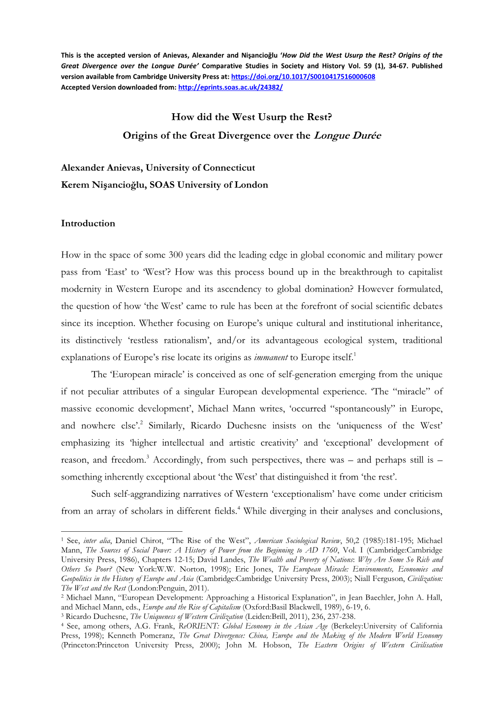 How Did the West Usurp the Rest? Origins of the Great Divergence Over the Longue Durée’ Comparative Studies in Society and History Vol