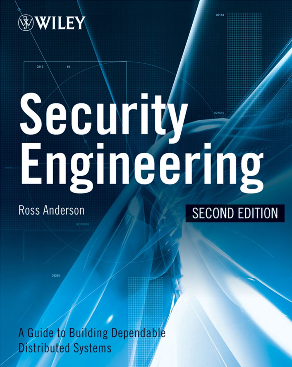 Security Engineering: a Guide to Building Dependable Distributed Systems, Second Edition Published by Wiley Publishing, Inc