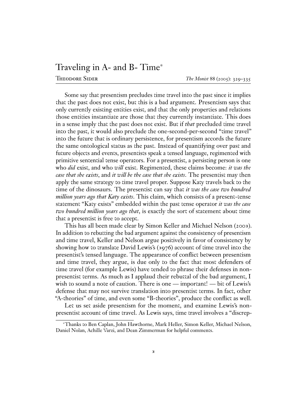 Traveling in A- and B- Time∗ Theodore Sider the Monist 88 (2005): 329–335