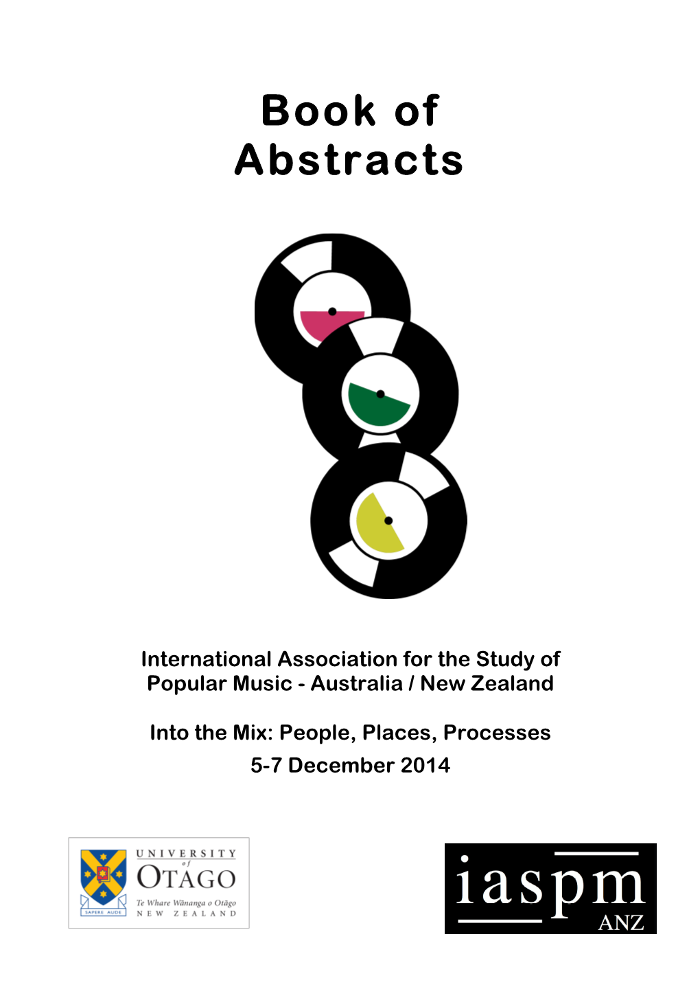 IASPM ANZ 2014 Book of Abstracts FORMATTED
