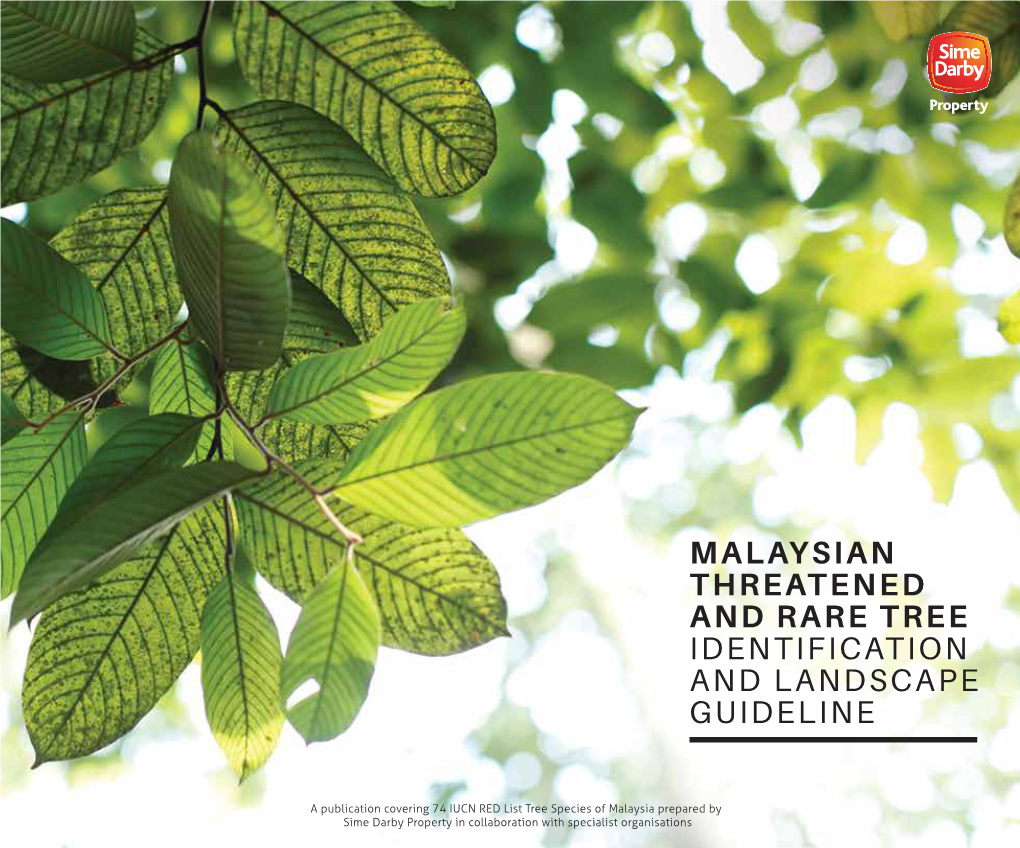 A Publication Covering 74 IUCN RED List Tree Species of Malaysia Prepared by Sime Darby Property in Collaboration with Specialist Organisations