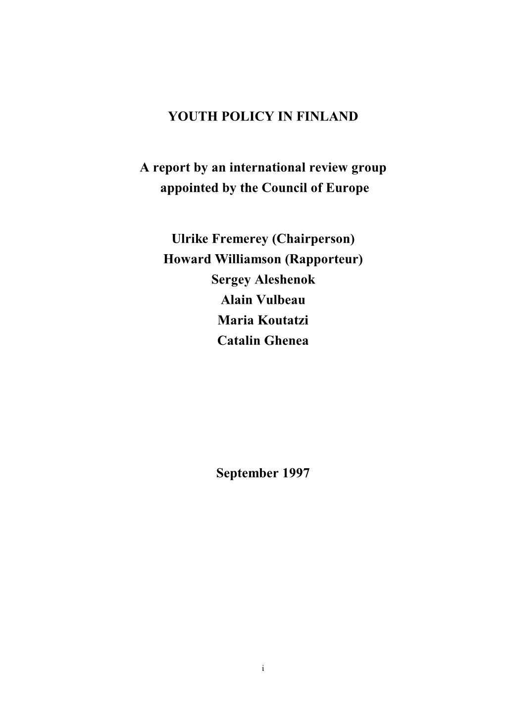 YOUTH POLICY in FINLAND a Report by an International Review Group Appointed by the Council of Europe Ulrike Fremerey