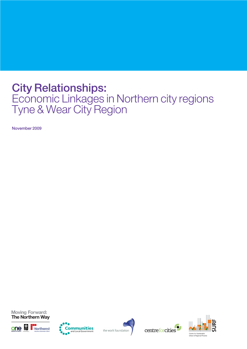 Tyne and Wear City Region, Newcastle Is a Key Centre of Employment for Neighbouring Cities and Towns and the Main Driver of City Region Growth