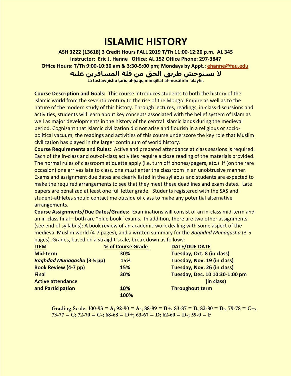 ISLAMIC HISTORY ASH 3222 (13618) 3 Credit Hours FALL 2019 T/Th 11:00-12:20 P.M