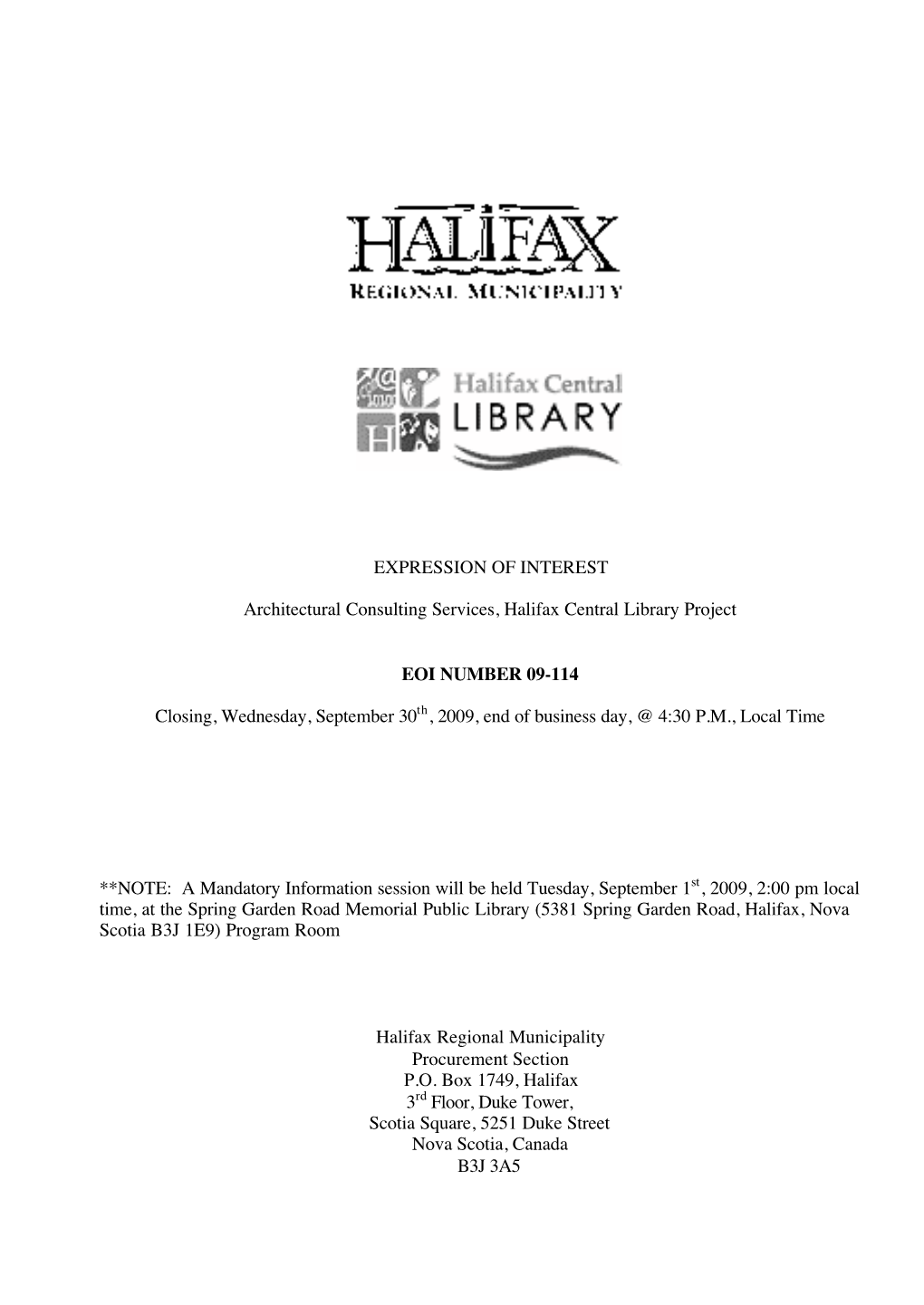 EXPRESSION of INTEREST Architectural Consulting Services, Halifax Central Library Project EOI NUMBER 09-114 Closing, Wednesday