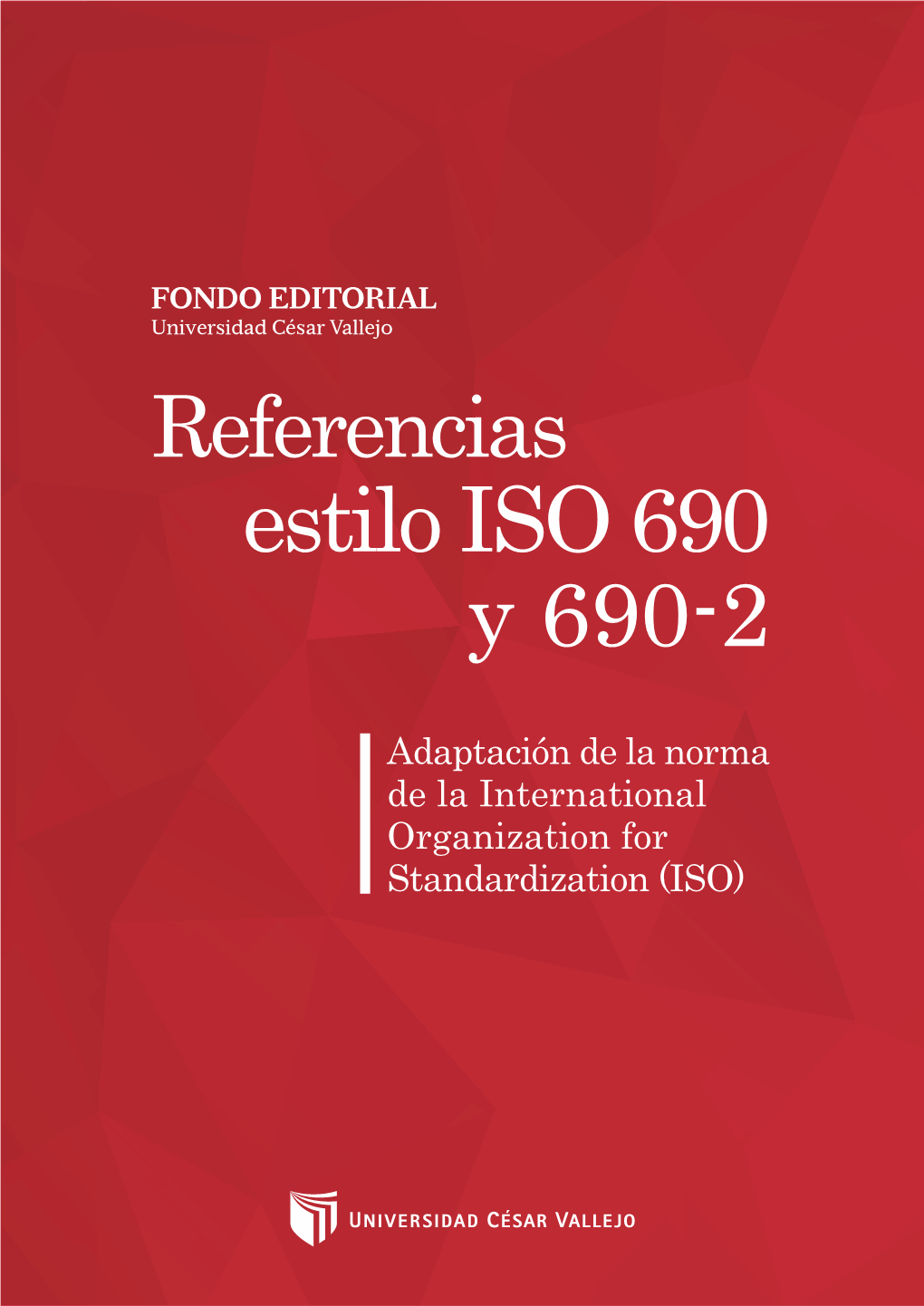 Estilo ISO 690 Y 690-2 1 FONDO EDITORIAL UCV 2