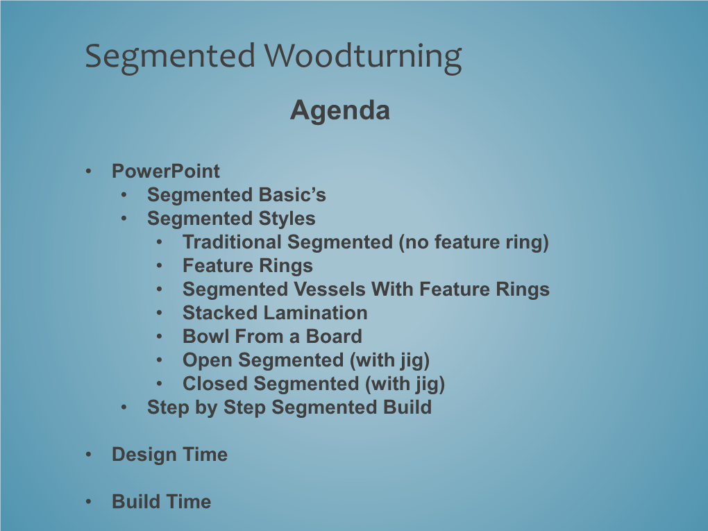 Segmented Woodturning Agenda