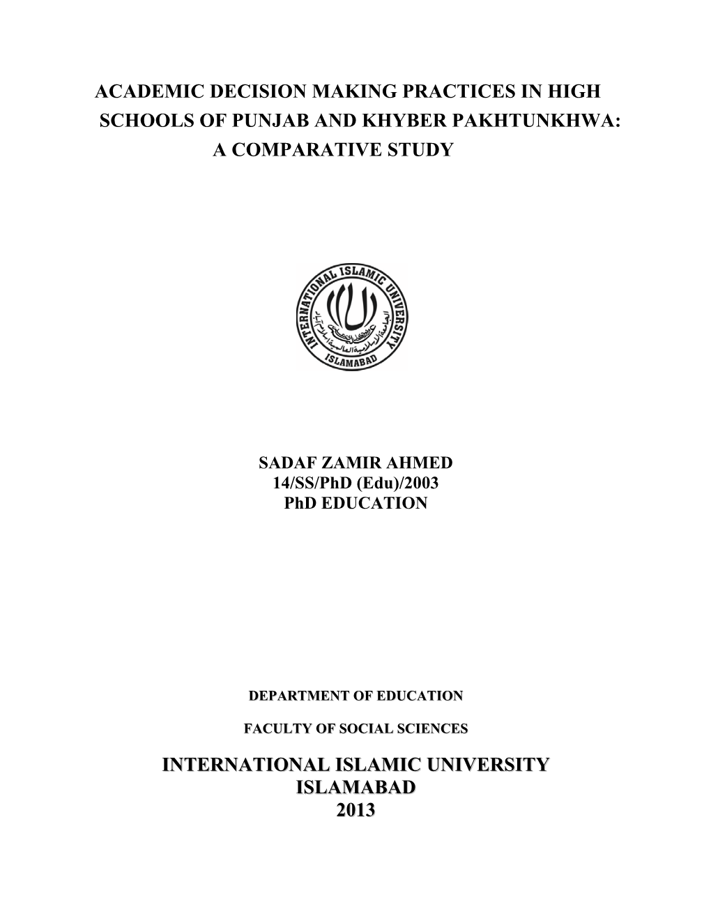 Academic Decision Making Practices in High Schools of Punjab and Khyber Pakhtunkhwa: a Comparative Study