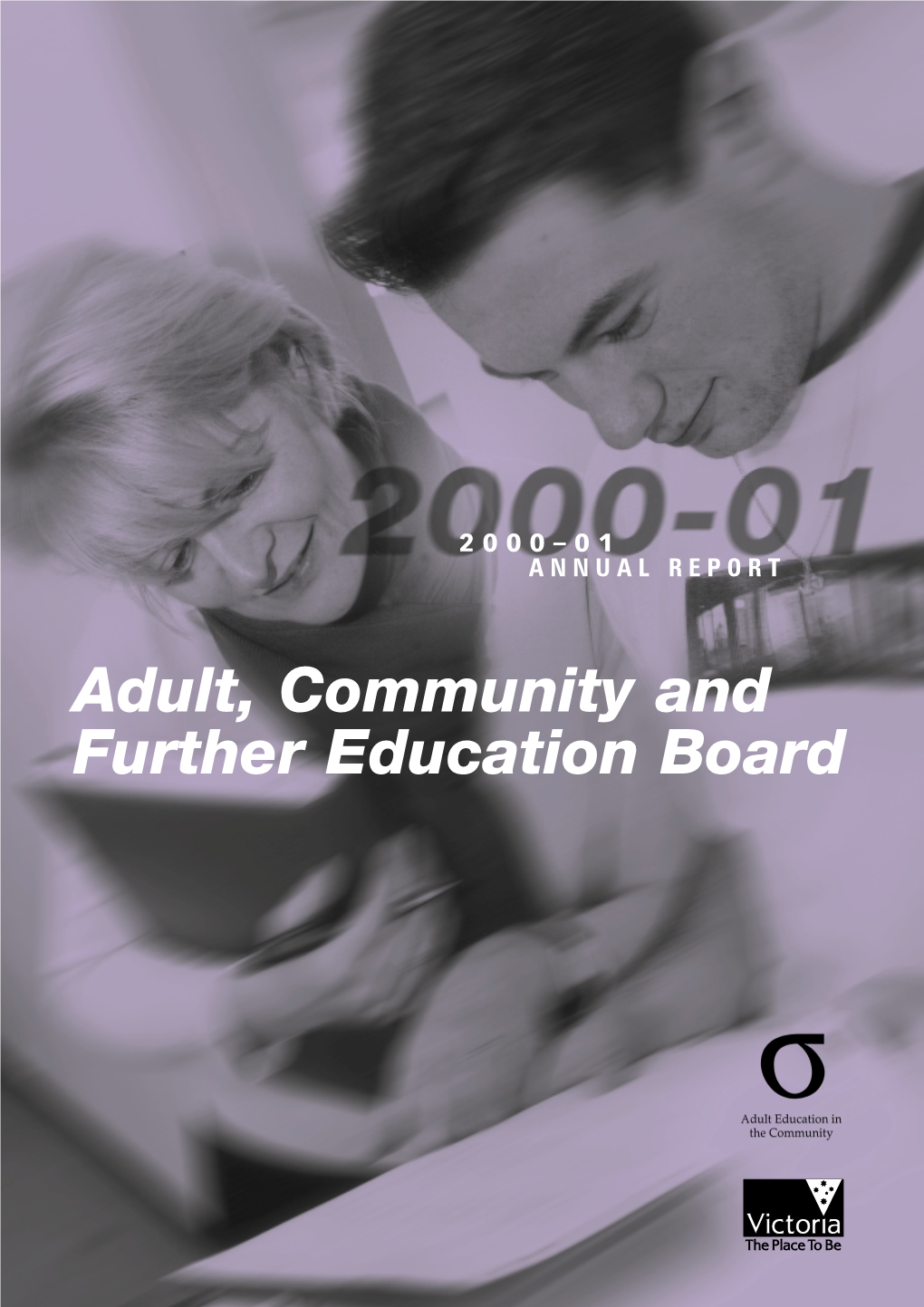 Adult, Community and Further Education Board 12 October 2001 2000–01 Annual Report the Hon