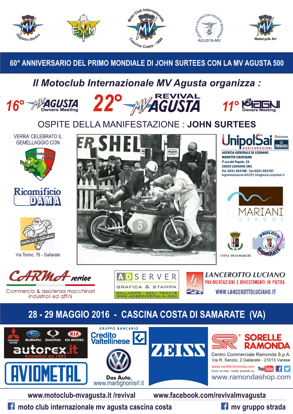 Il Motoclub Internazionale MV Agusta Organizza : 16° 22° 11° OSPITE DELLA MANIFESTAZIONE : JOHN SURTEES VERRA’ CELEBRATO IL GEMELLAGGIO CON