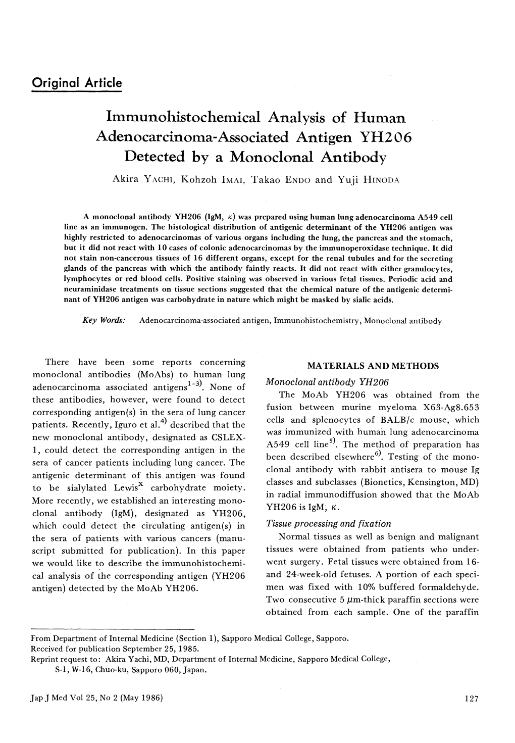 Immunohistochemical Analysis of Human Adenocarcinoma-Associated Antigen YH20 6 Detected by a Monoclonal Antibody Akira Yachi, Kohzoh Imai, Takao Endo and Yuji Hinoda