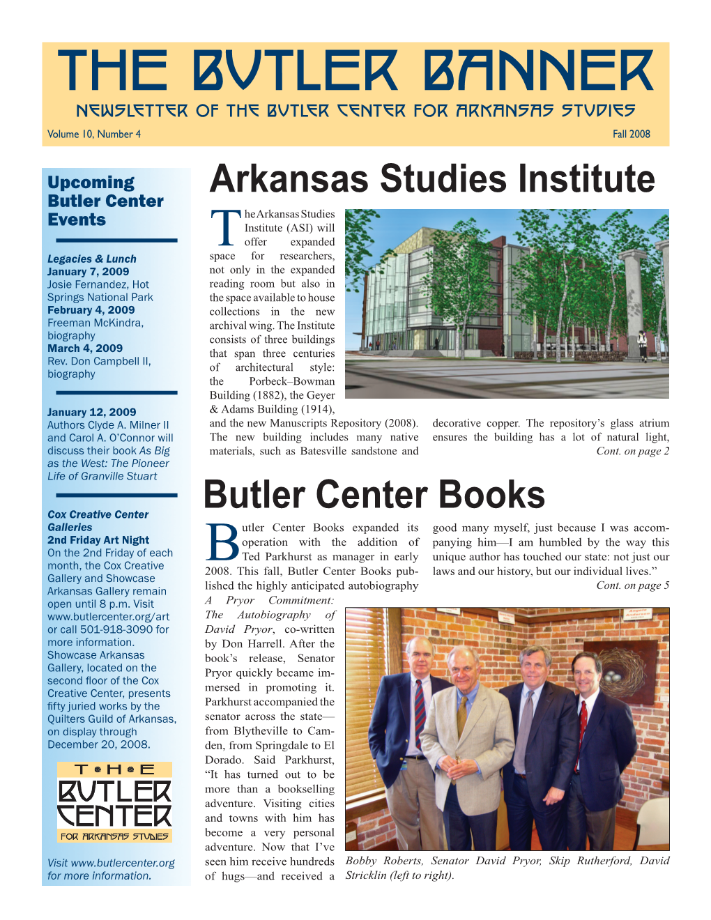 The Butler Banner Newsletter of the Butler Center for Arkansas Studies Volume 10, Number 4 Fall 2008