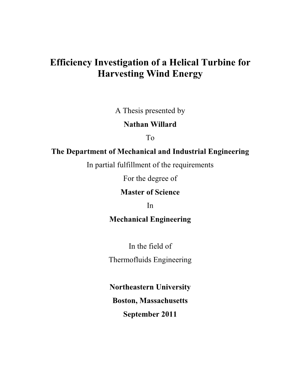 Efficiency Investigation of a Helical Turbine for Harvesting Wind Energy