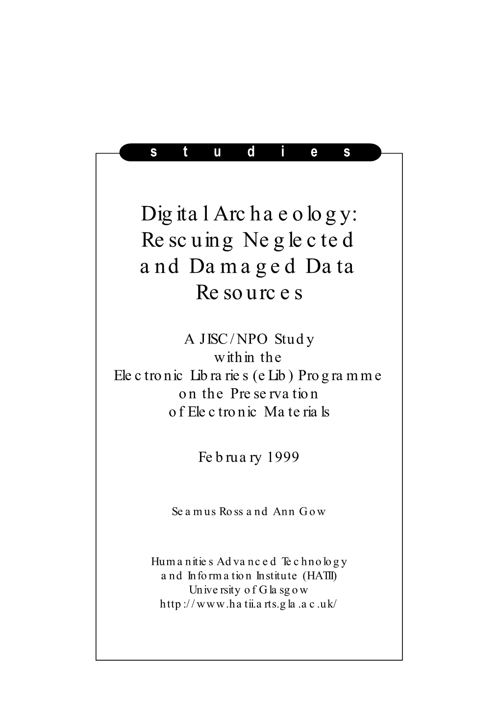 Digital Archaeology: Rescuing Neglected and Damaged Data Resources I