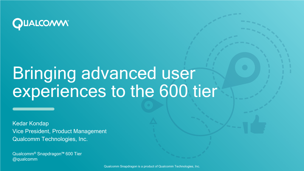 Bringing Advanced User Experiences to the 600 Tier