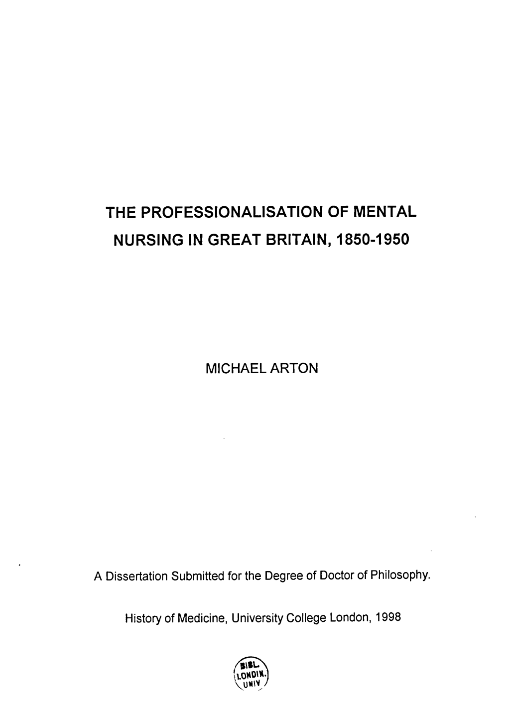 The Professionalisation of Mental Nursing in Great Britain, 1850-1 950