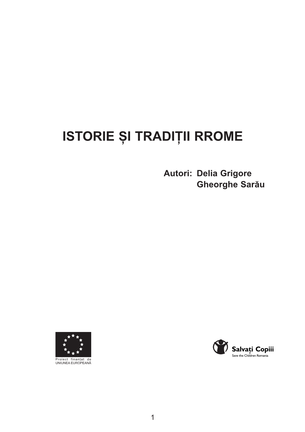 Istorie {I Tradi}Ii Rrome