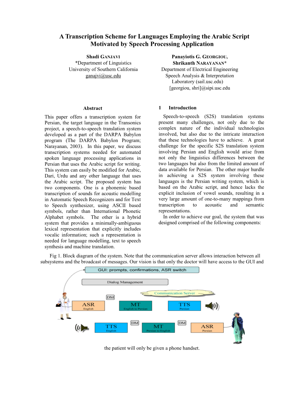 A Transcription Scheme for Languages Employing the Arabic Script Motivated by Speech Processing Application