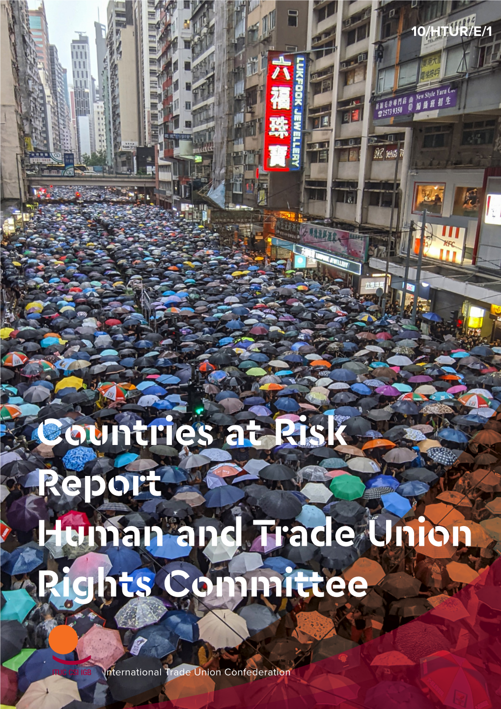 Countries at Risk Report Human and Trade Union Rights Committee