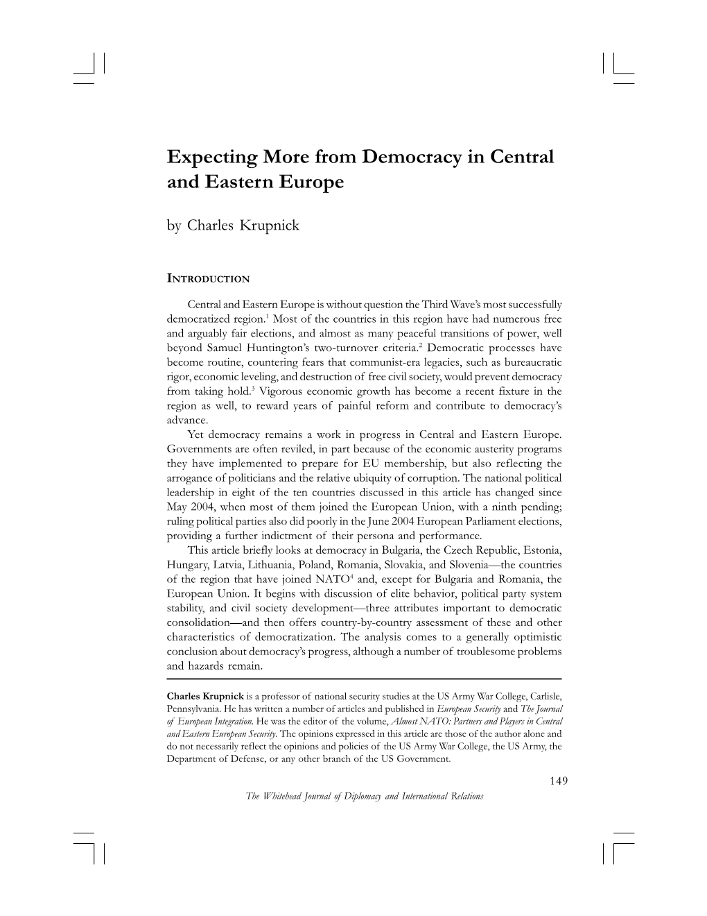 12 a Robust Civil Society Can Strengthen Democracy But, According to Indices Like the World Values Survey, It Remains Weak in Central and Eastern Europe