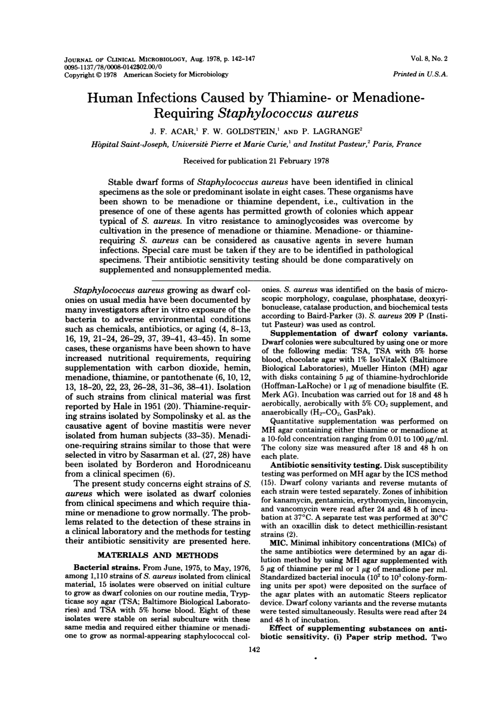 Requiring Staphylococcus Aureus J