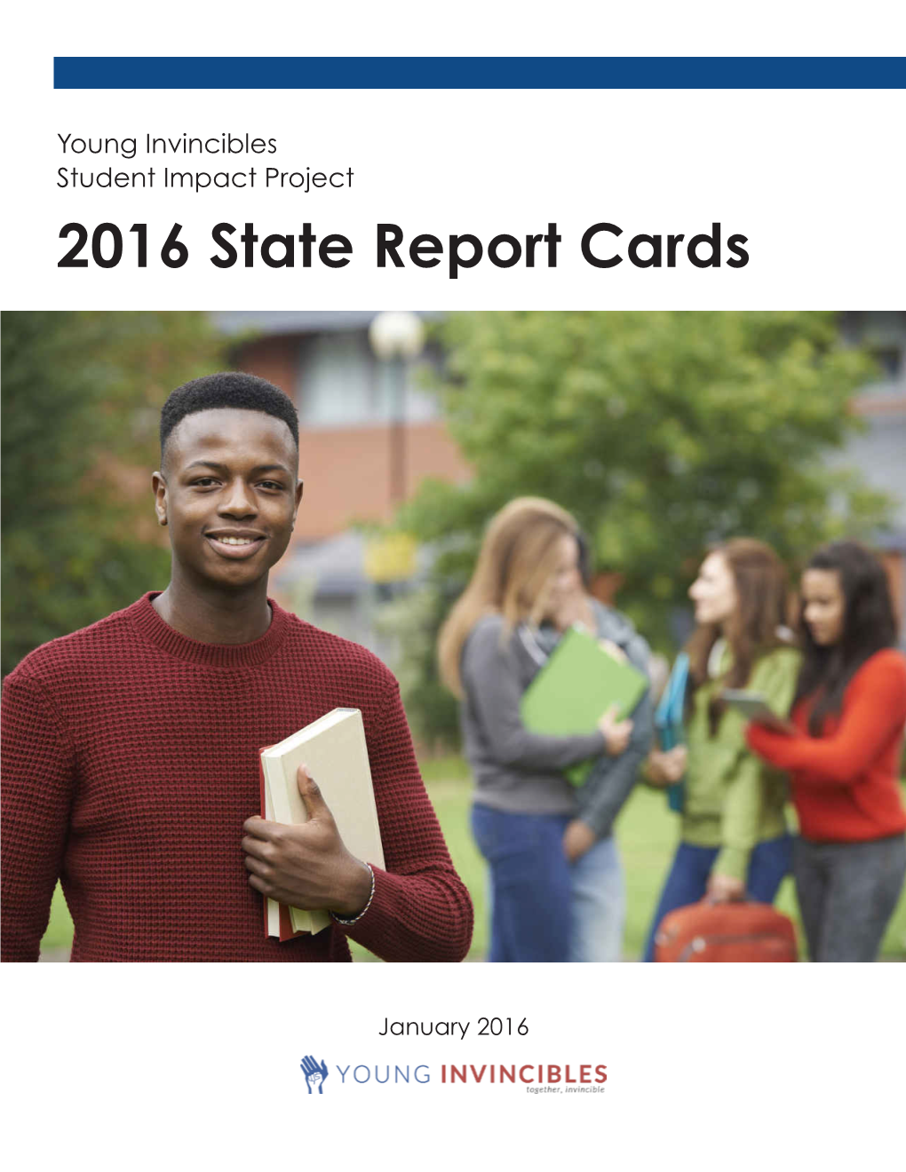 Young Invincibles Student Impact Project 2016 State Report Cards