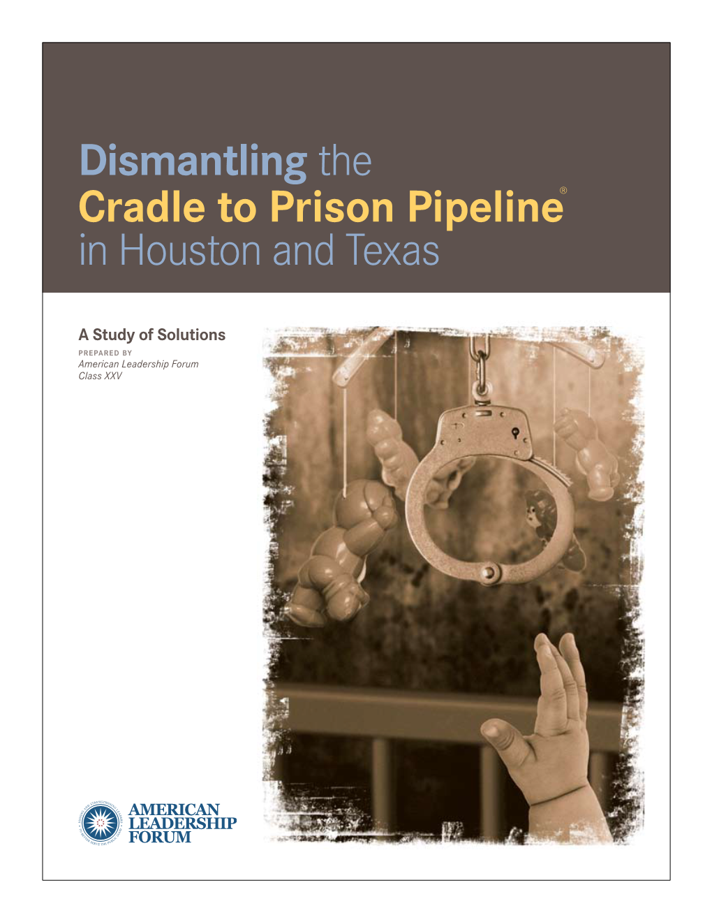 Dismantling the Cradle to Prison Pipeline® in Houston and Texas