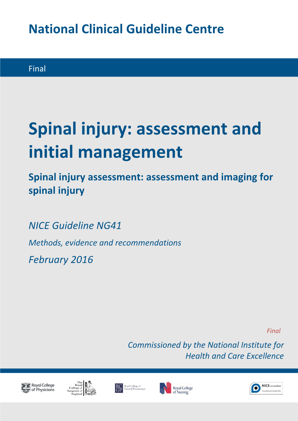 Spinal Injury: Assessment and Initial Management Spinal Injury Assessment: Assessment and Imaging for Spinal Injury