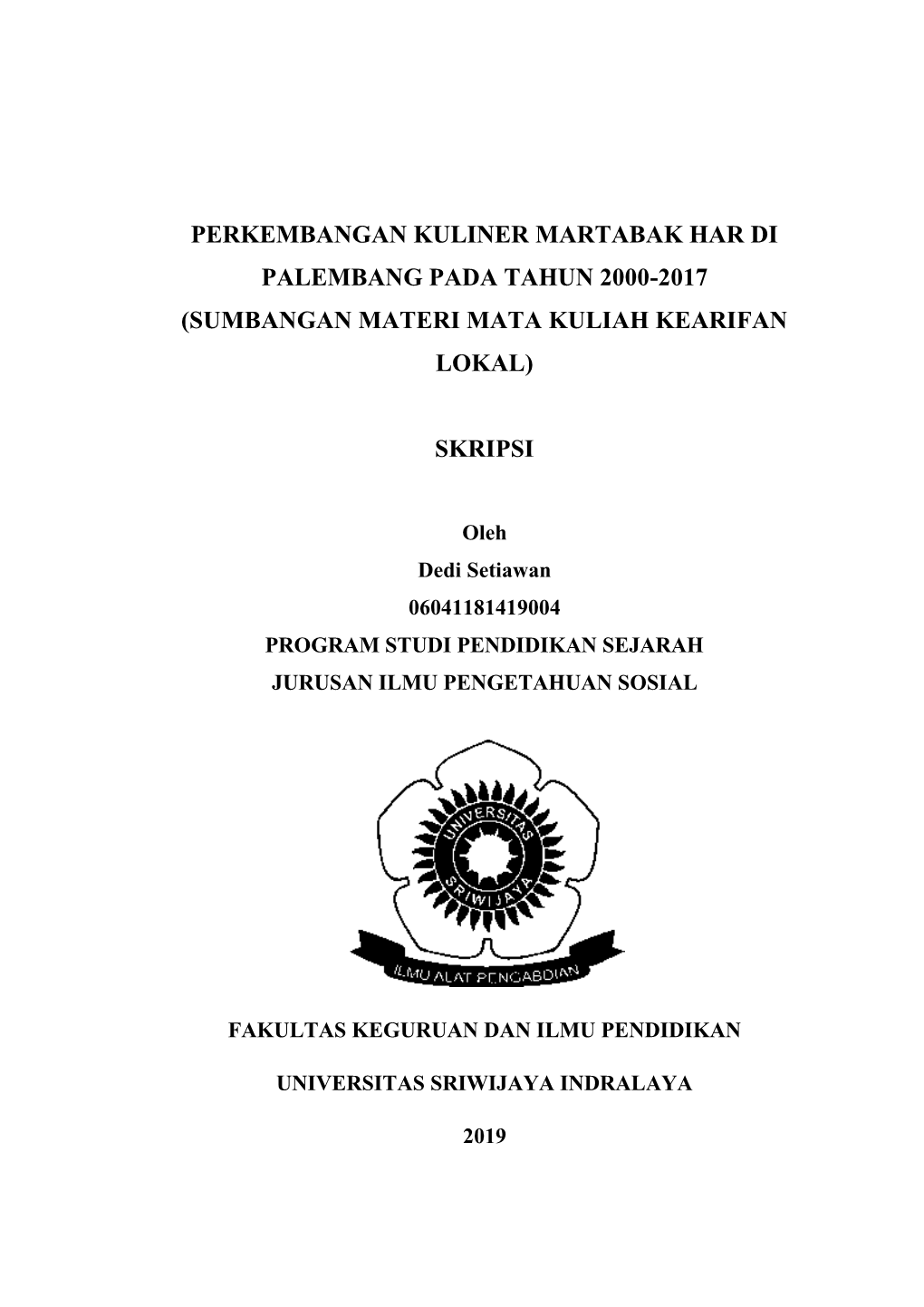 Perkembangan Kuliner Martabak Har Di Palembang Pada Tahun 2000-2017 (Sumbangan Materi Mata Kuliah Kearifan Lokal)