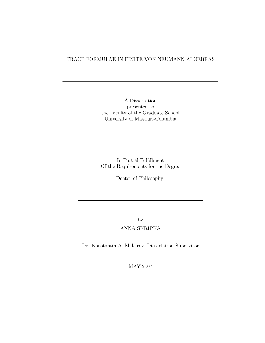 TRACE FORMULAE in FINITE VON NEUMANN ALGEBRAS a Dissertation Presented to the Faculty of the Graduate School University of Misso