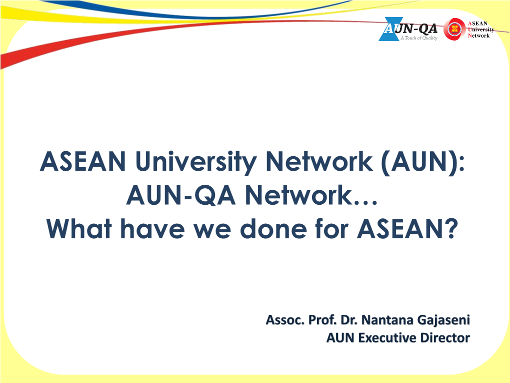 AUN-QA Network… What Have We Done for ASEAN?