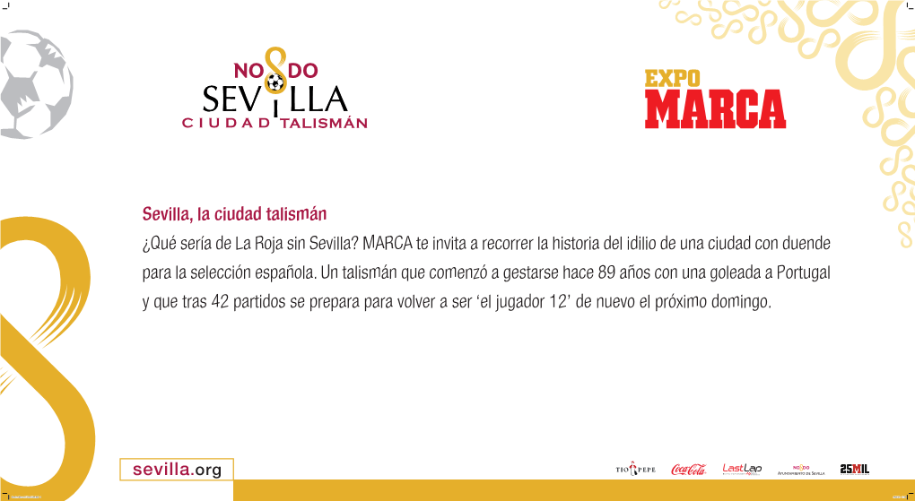 Qué Sería De La Roja Sin Sevilla? MARCA Te Invita a Recorrer La Historia Del Idilio De Una Ciudad Con Duende Para La Selección Española