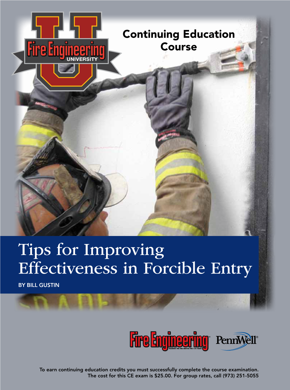 Tips for Improving Effectiveness in Forcible Entry by BILL GUSTIN