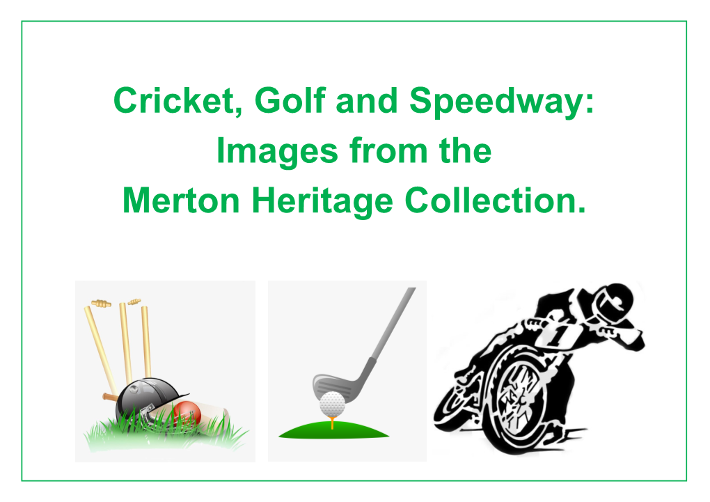 Cricket, Golf and Speedway: Images from the Merton Heritage Collection