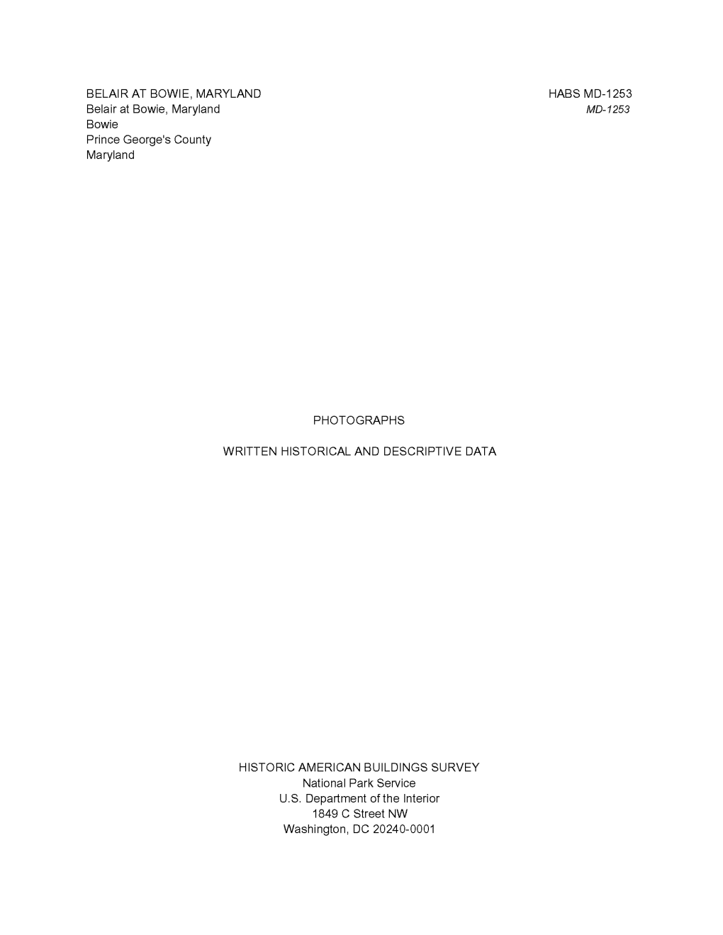 BELAIR at BOWIE, MARYLAND HABS MD-1253 Belair at Bowie, Maryland MD-1253 Bowie Prince George's County Maryland