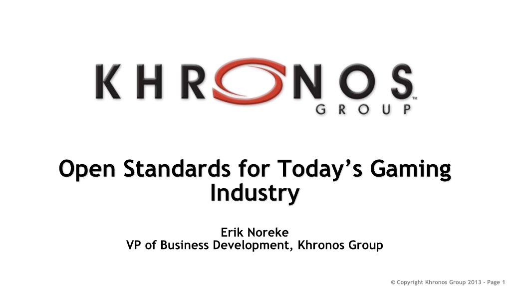 Open Standards for Today's Gaming Industry
