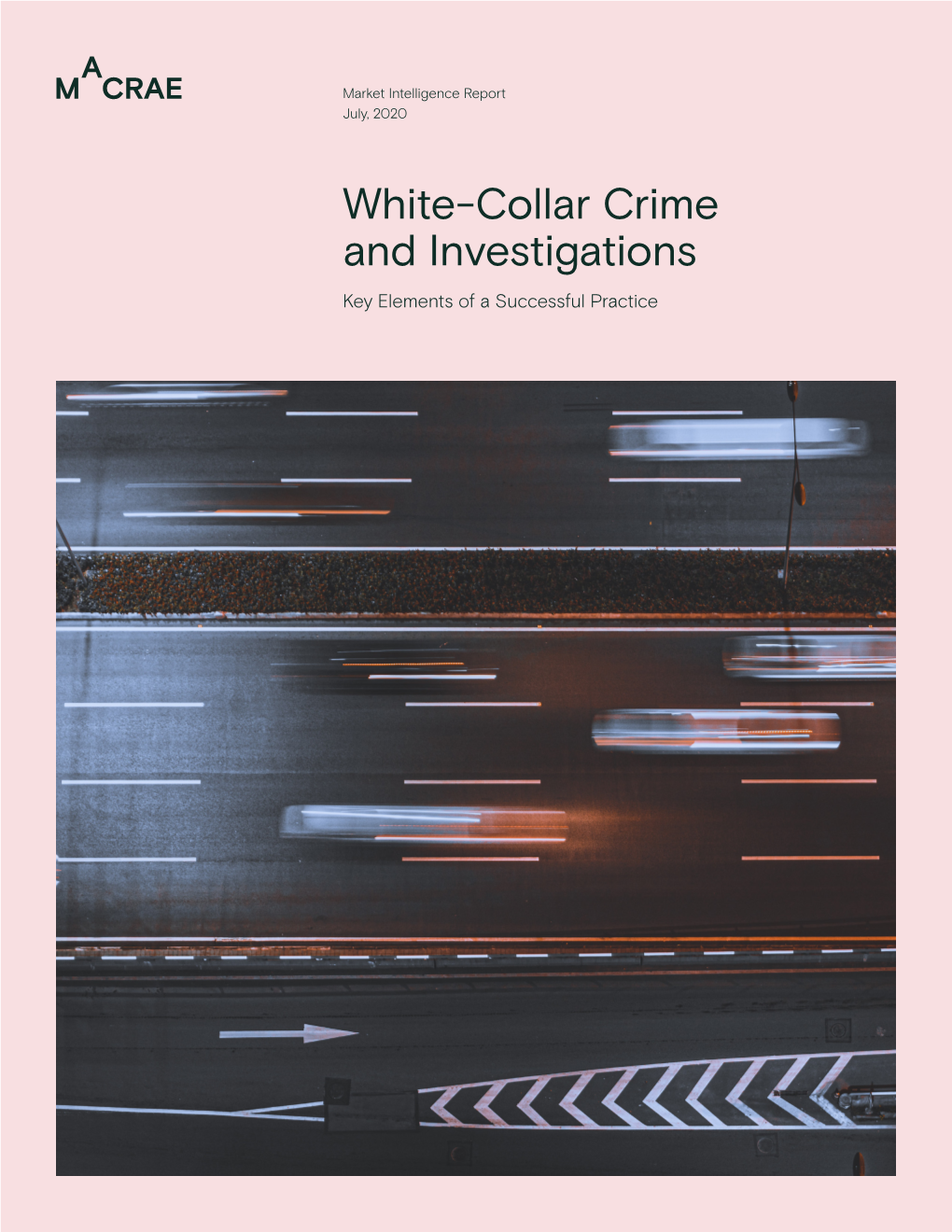 White-Collar Crime and Investigations Key Elements of a Successful Practice EXECUTIVE SUMMARY