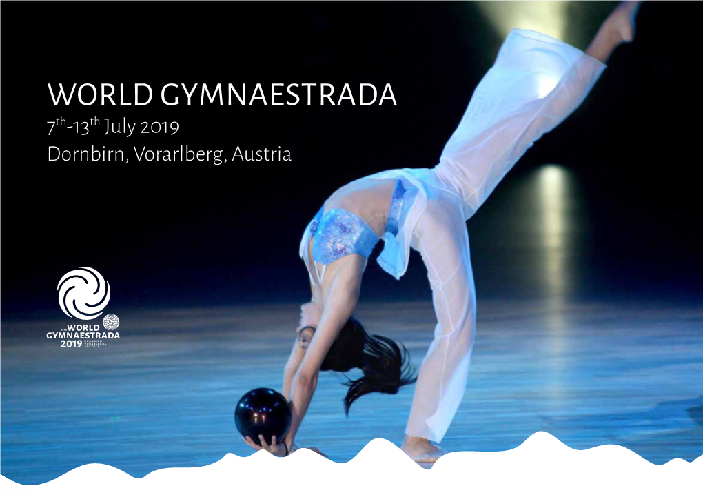 WORLD GYMNAESTRADA 7Th-13Th July 2019 Dornbirn, Vorarlberg, Austria