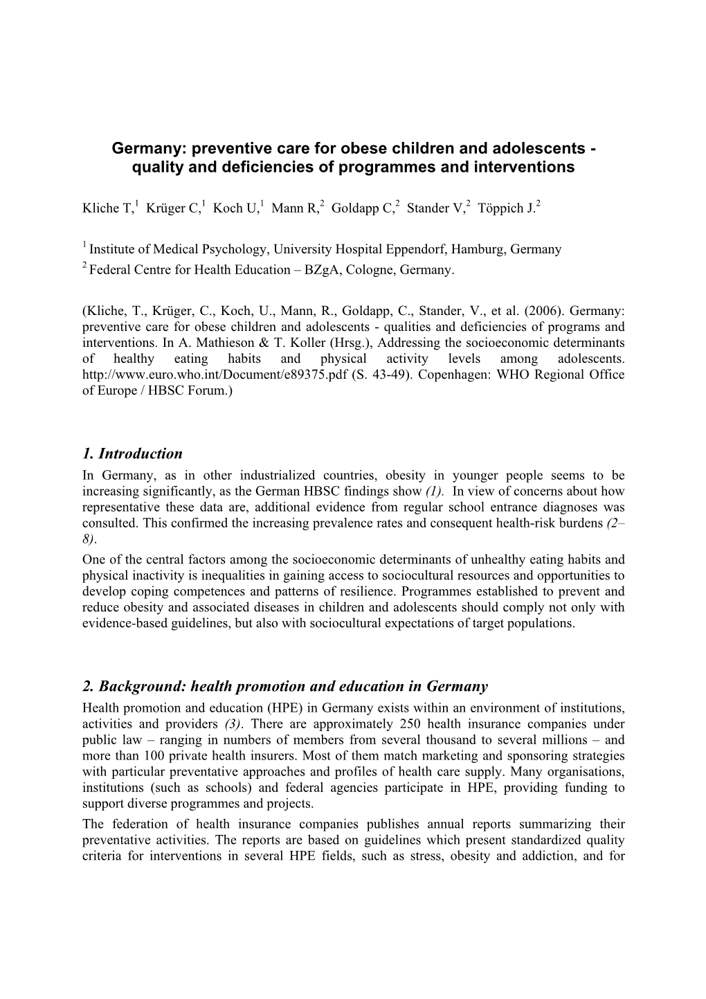 Germany: Preventive Care for Obese Children and Adolescents - Quality and Deficiencies of Programmes and Interventions