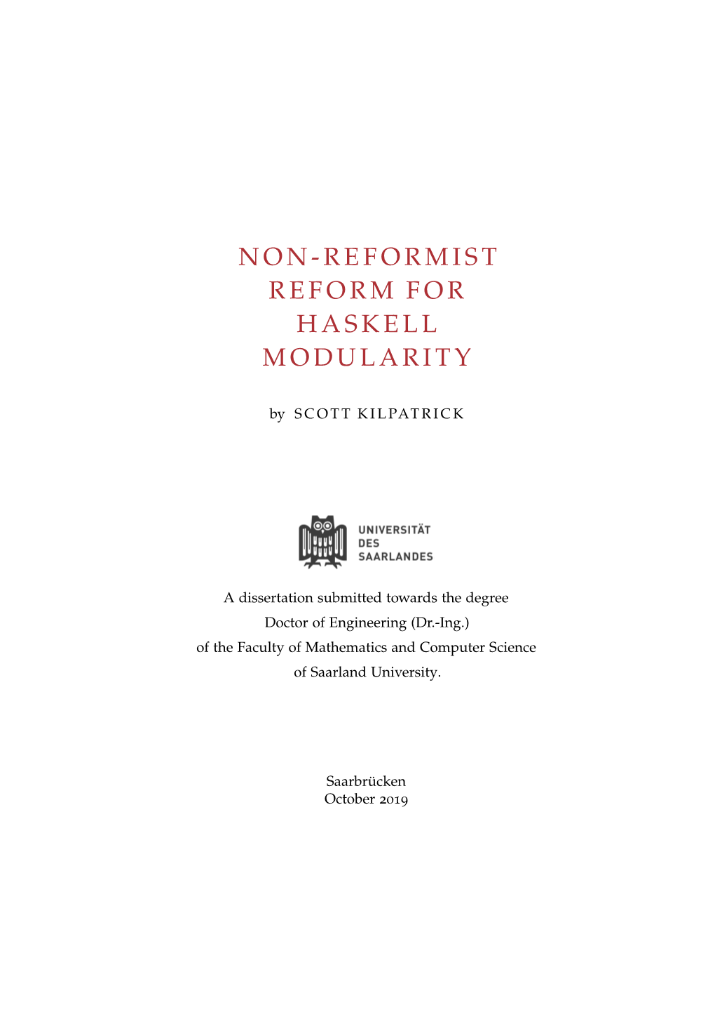 Non-Reformist Reform for Haskell Modularity, © October 2019 ABSTRACT