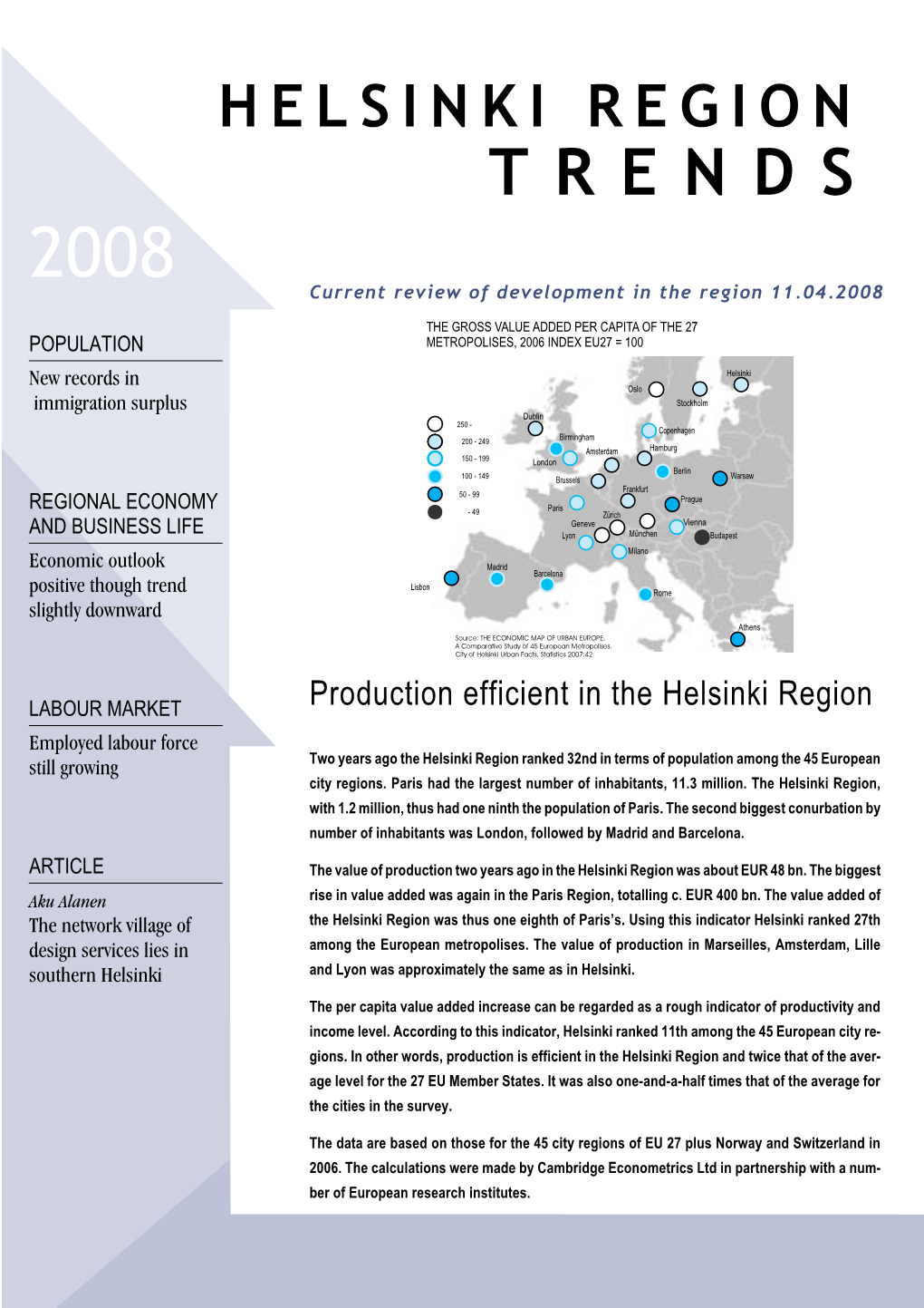 HELSINKI REGION TRENDS 2008 Current Review of Development in the Region 11.04.2008