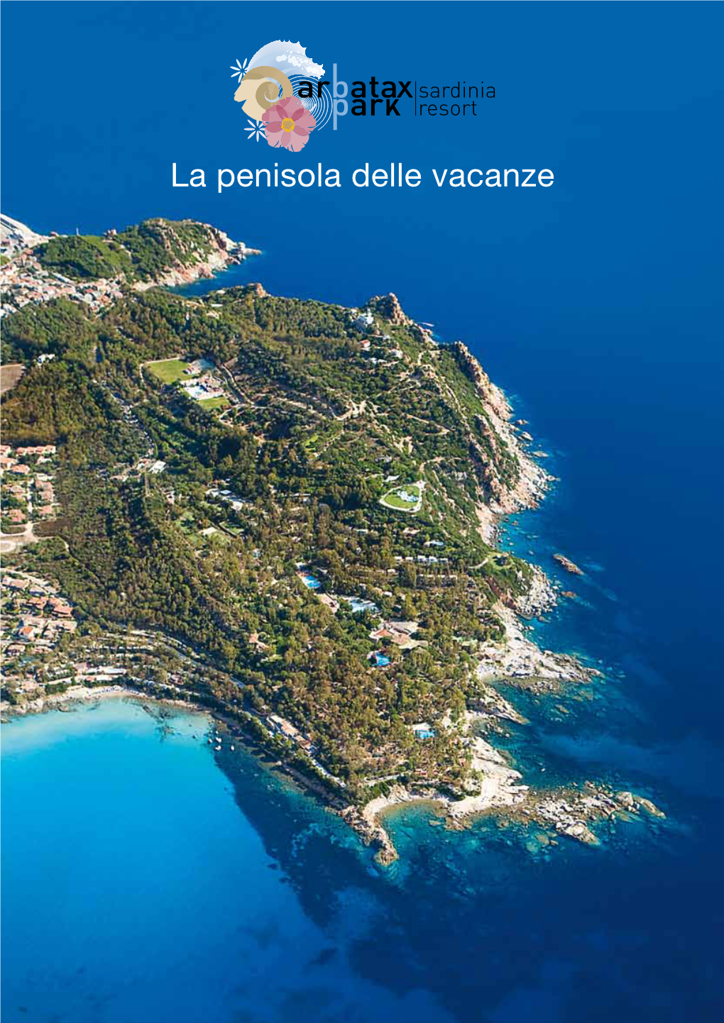 La Penisola Delle Vacanze Chiedici Una Vacanza in Sardegna
