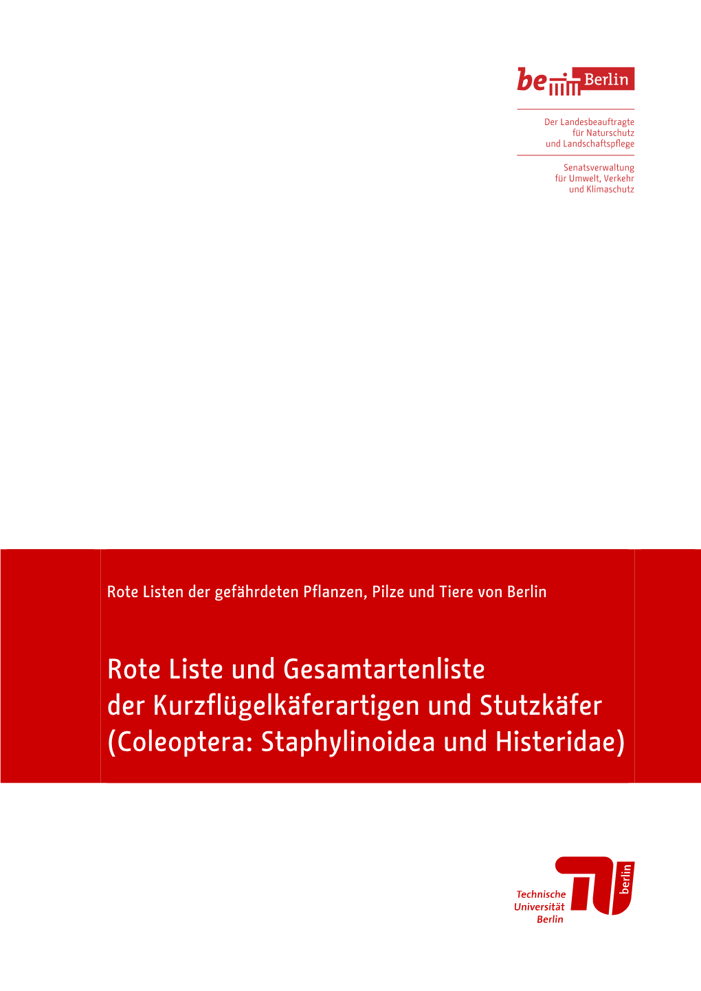 Rote Liste Und Gesamtartenliste Der Kurzflügelkäferartigen Und Stutzkäfer (Coleoptera: Staphylinoidea Und Histeridae)