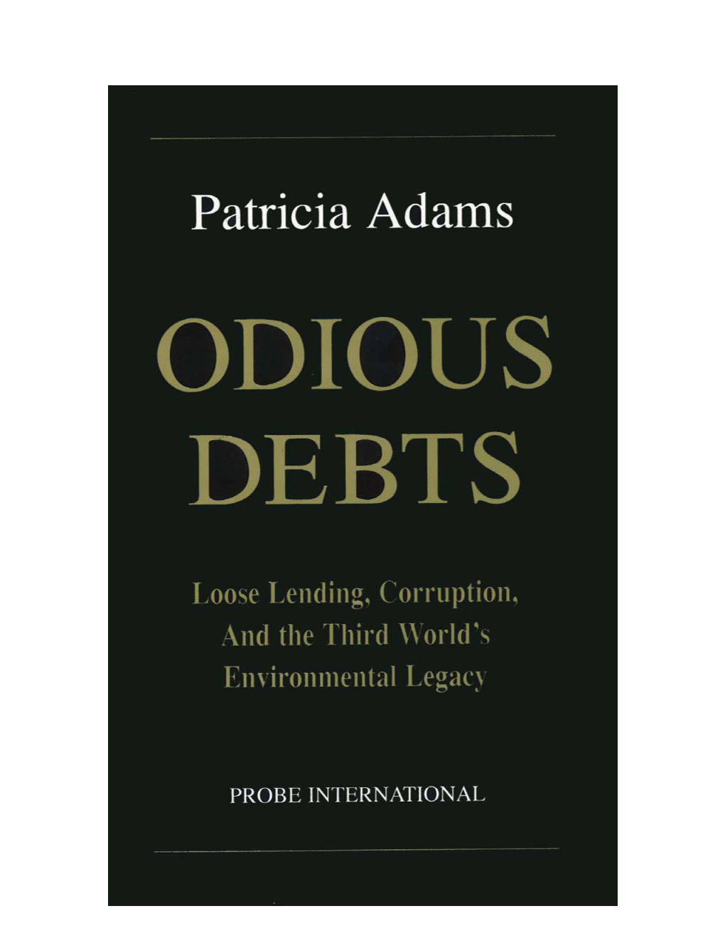 Odious Debts: Loose Lending, Corruption, and the Third World's Environmental Legacy