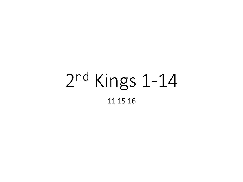 2Nd Kings 1-14 11 15 16 Administrative Information