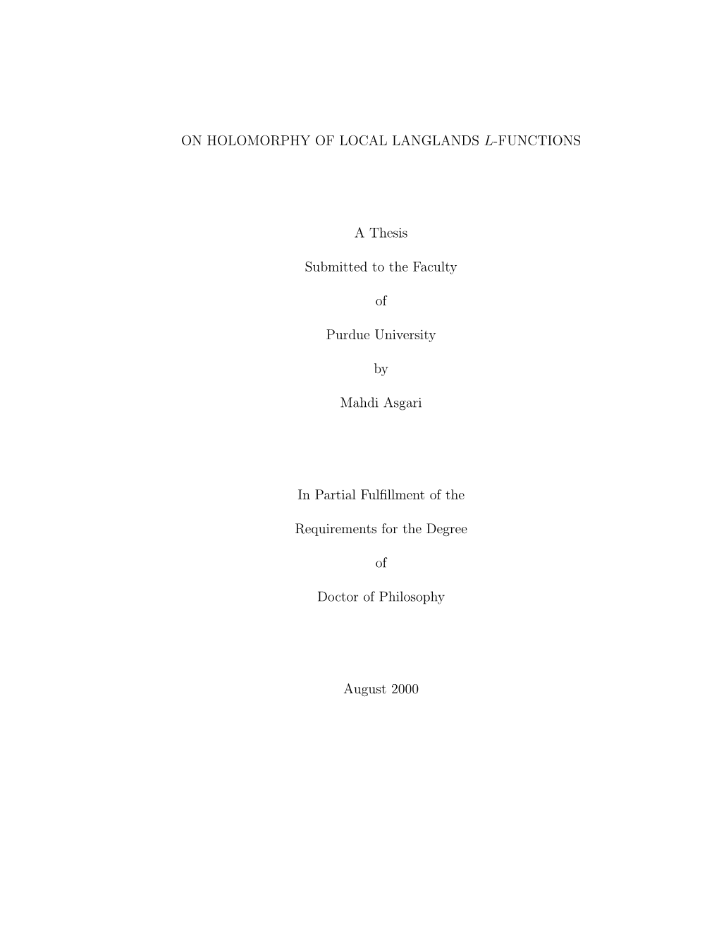 ON HOLOMORPHY of LOCAL LANGLANDS L-FUNCTIONS a Thesis Submitted to the Faculty of Purdue University by Mahdi Asgari in Partial F