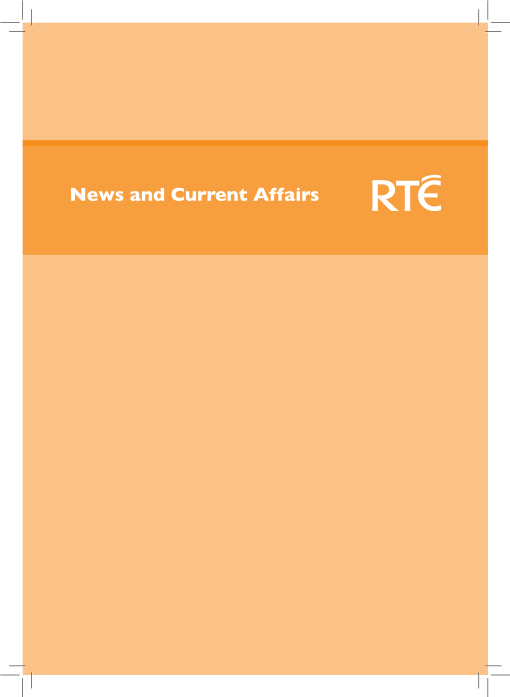 News and Current Affairs RTÉ News and Current Affairs