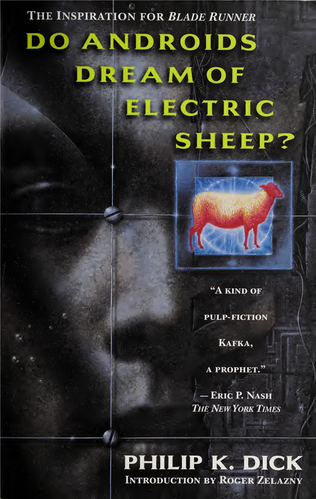 Do Androids Dream of Electric Sheep?, a Brilliant Sf Novel That Became the Source of the Motion Picture Blade Runner